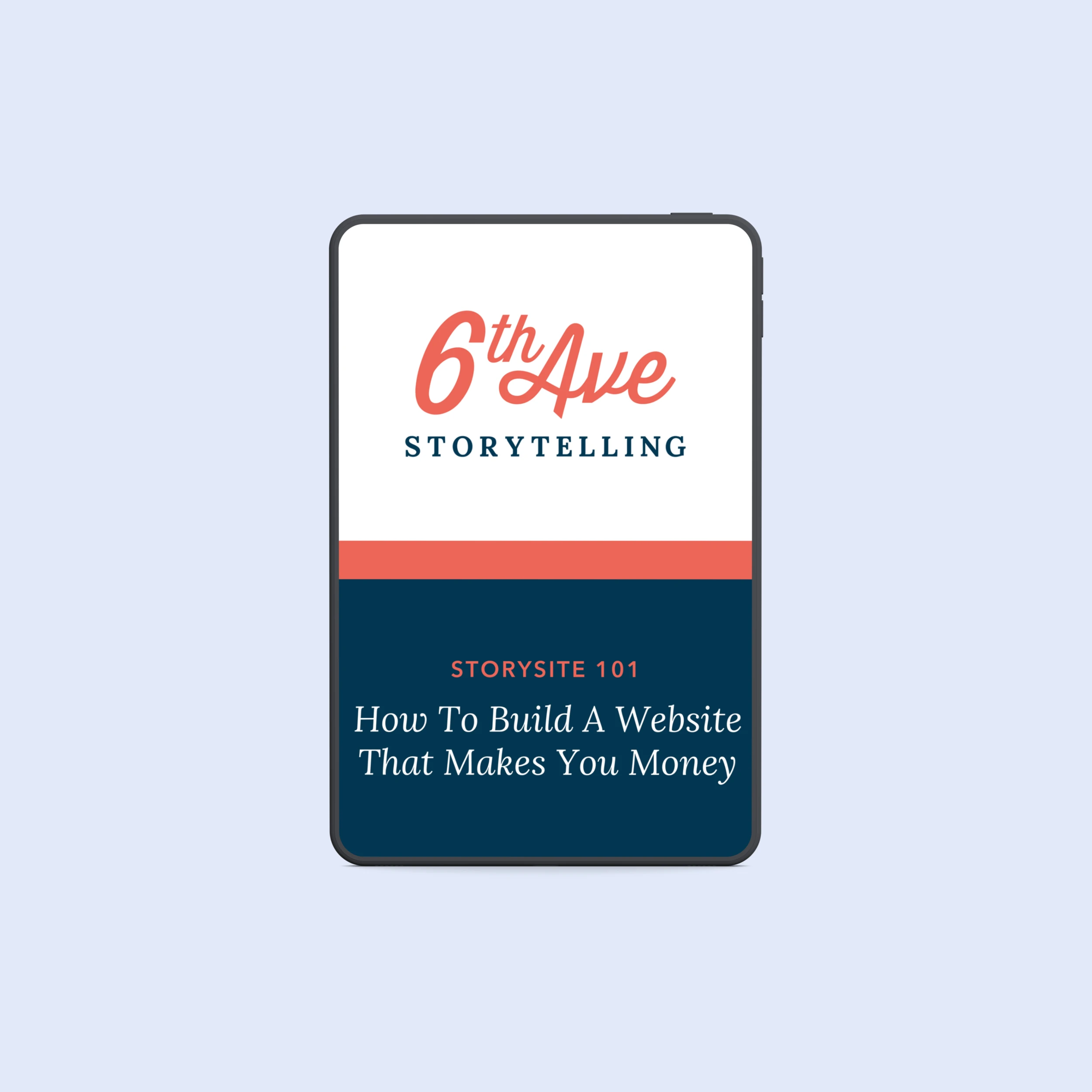 Storysites 101 – How to Build a Website That Makes You Money